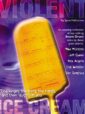 Violent Ice Cream