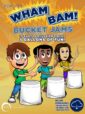 Wham Bam! Bucket Jams